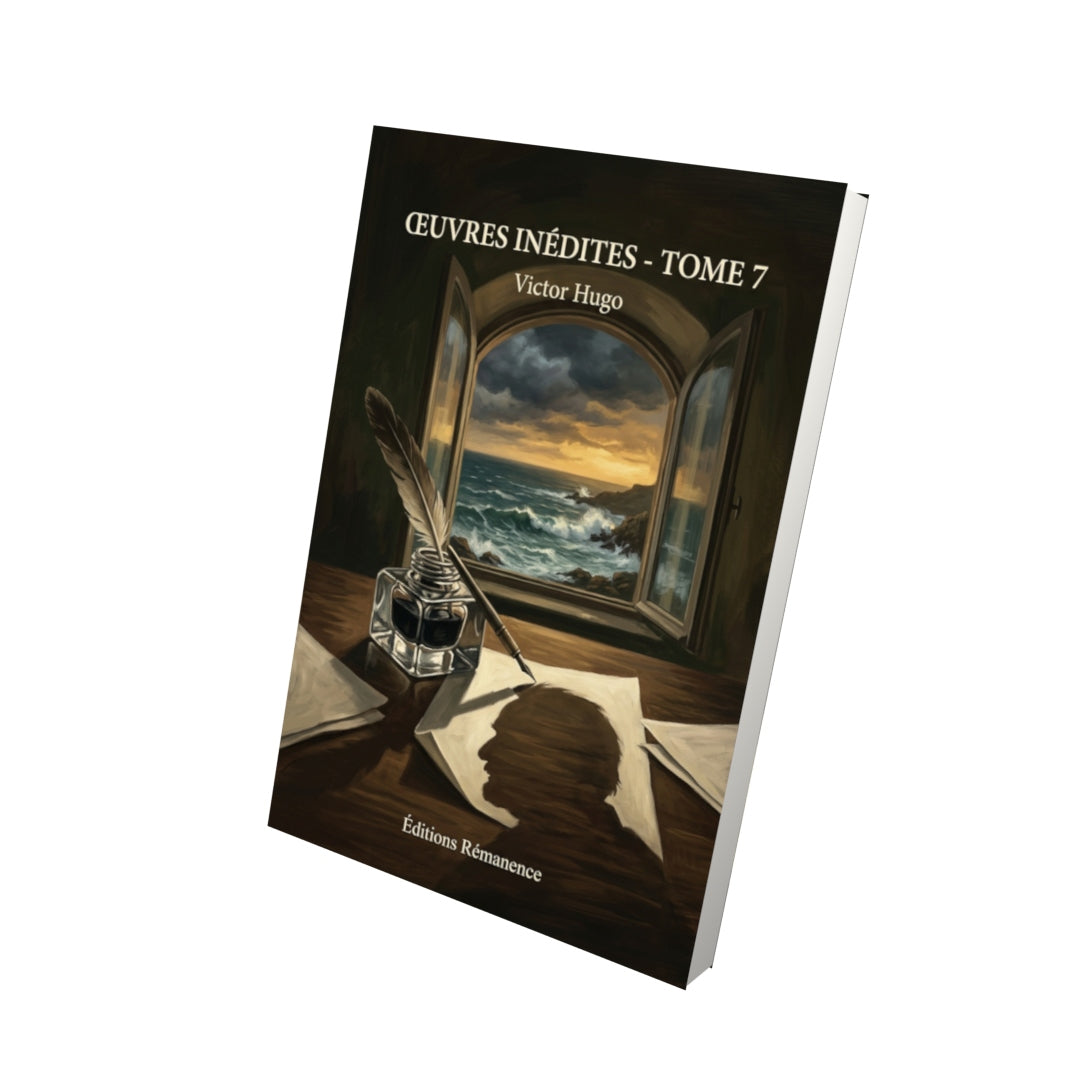 Livre Œuvres inédites - Tome 7 par Victor Hugo - Vue 3D - Editions Remanence
