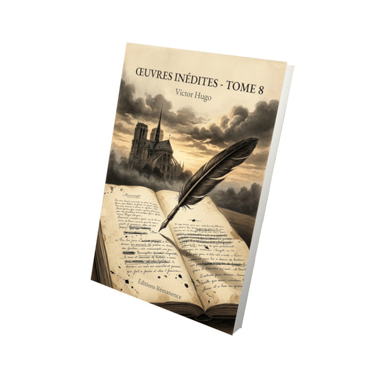 Livre Œuvres inédites - Tome 8 par Victor Hugo - Vue 3D - Editions Remanence