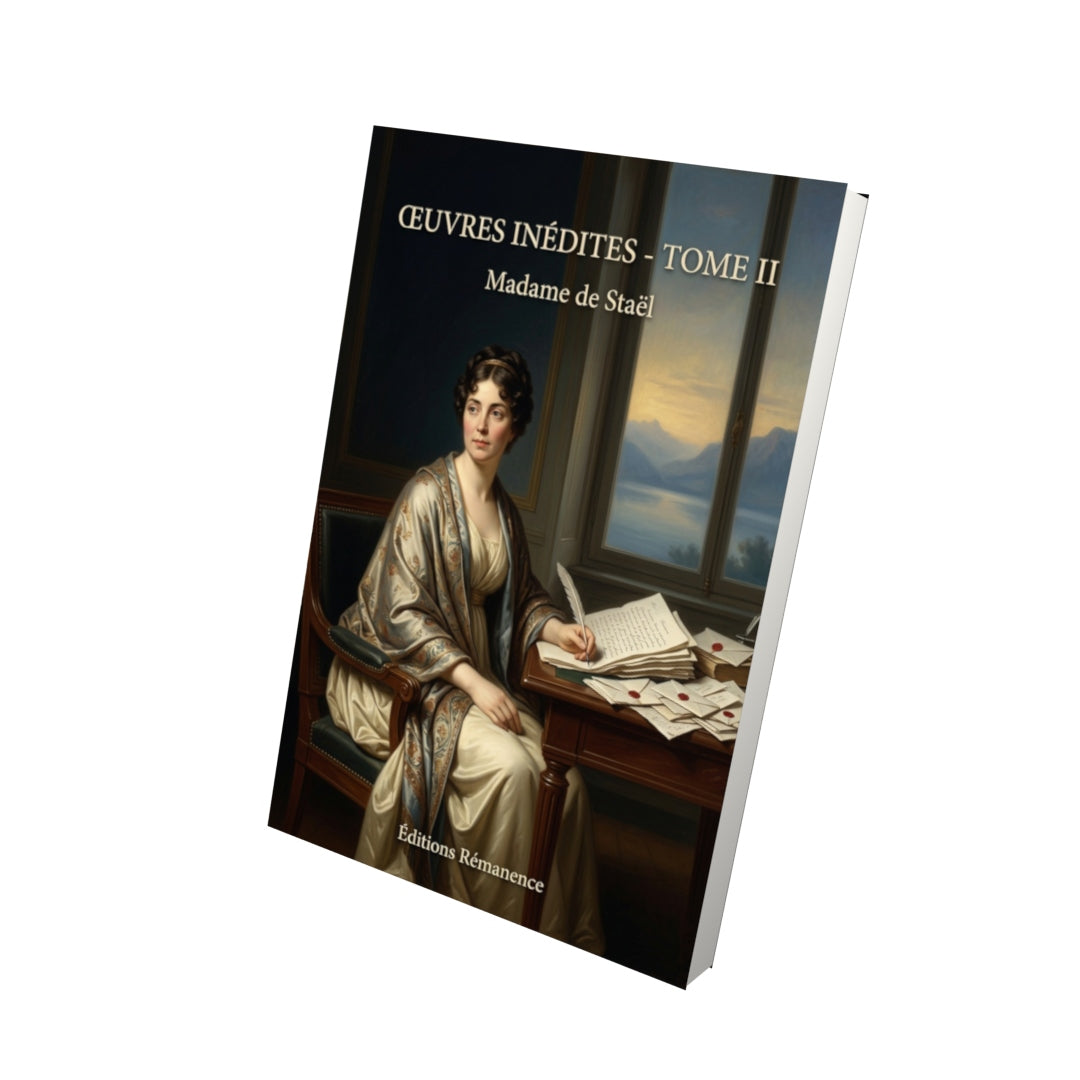 Livre Œuvres inédites - Tome II par Madame de Staël - Vue 3D - Editions Remanence