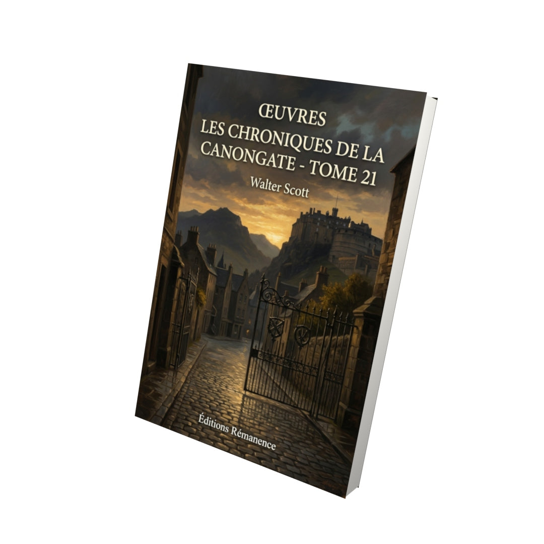 Livre Œuvres Les Chroniques de la Canongate - Tome 21 par Walter Scott - Vue 3D - Editions Remanence