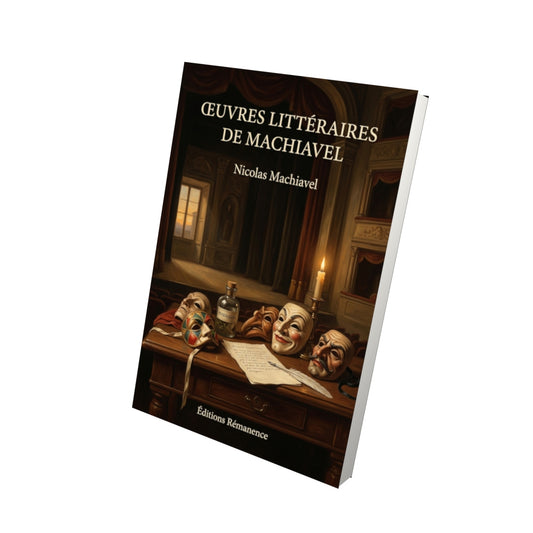 Livre Œuvres littéraires de Machiavel par Nicolas Machiavel - Vue 3D - Editions Remanence