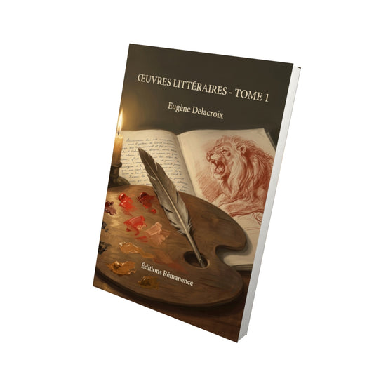 Livre Œuvres littéraires - Tome 1 par Eugène Delacroix - Vue 3D - Editions Remanence