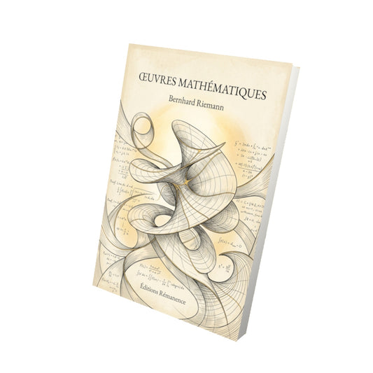 Livre Œuvres mathématiques par Bernhard Riemann - Vue 3D - Editions Remanence