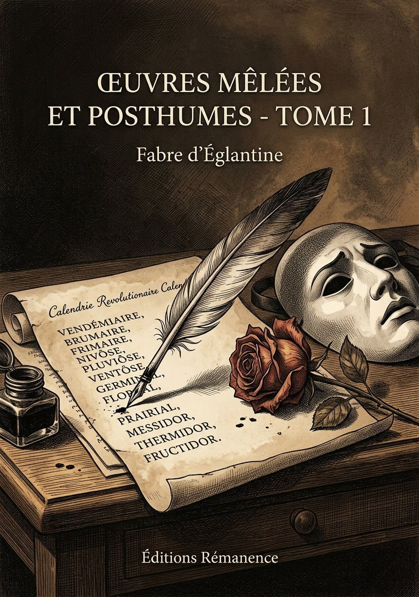 Livre Œuvres mêlées et posthumes - Tome 1 par Fabre d’Églantine - Couverture - Editions Remanence