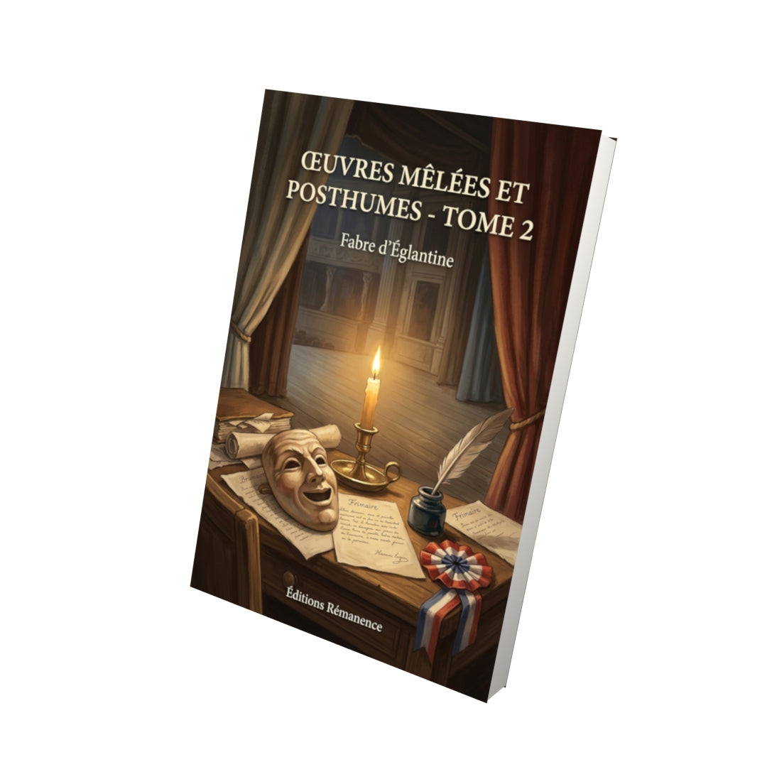 Livre Œuvres mêlées et posthumes - Tome 2 par Fabre d’Églantine - Vue 3D - Editions Remanence