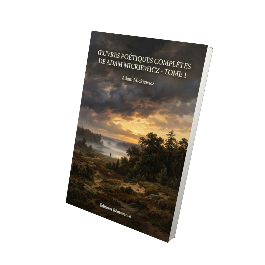 Livre Œuvres poétiques complètes de Adam Mickiewicz - Tome 1 par Adam Mickiewicz - Vue 3D - Editions Remanence