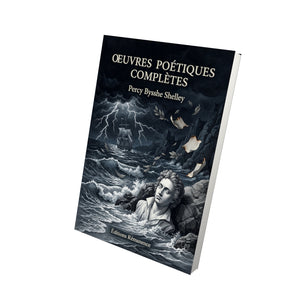 Œuvres poétiques complètes - Percy Bysshe Shelley