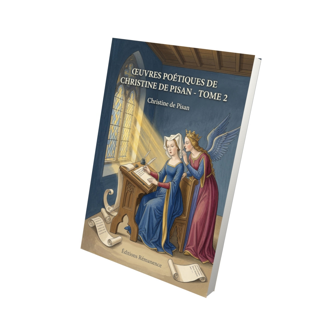 Livre Œuvres poétiques de Christine de Pisan - Tome 2 - Christine de Pisan - Editions Remanence