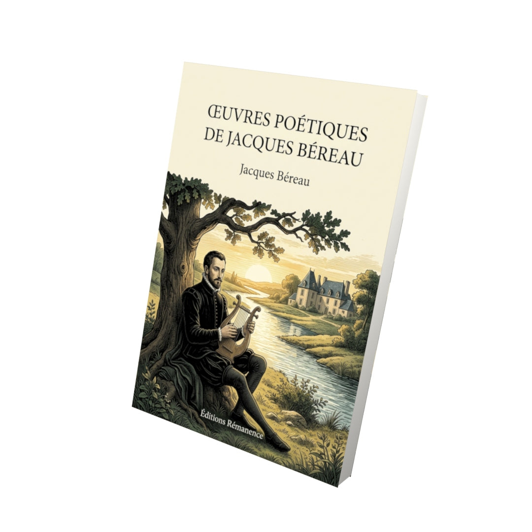 Livre Œuvres poétiques de Jacques Béreau par Jacques Béreau - Vue 3D - Editions Remanence