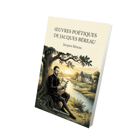 Livre Œuvres poétiques de Jacques Béreau par Jacques Béreau - Vue 3D - Editions Remanence