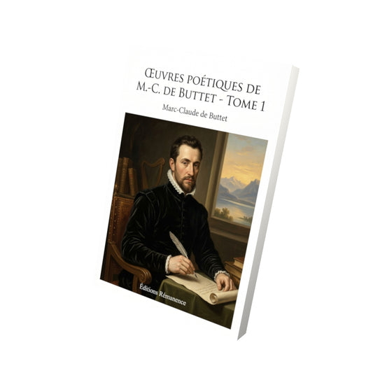 Livre Œuvres poétiques de M.-C. de Buttet - Tome 1 par Marc-Claude de Buttet - Vue 3D - Editions Remanence