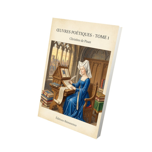 Livre Œuvres poétiques - Tome 1 - Christine de Pisan - Vue 3D - Editions Remanence