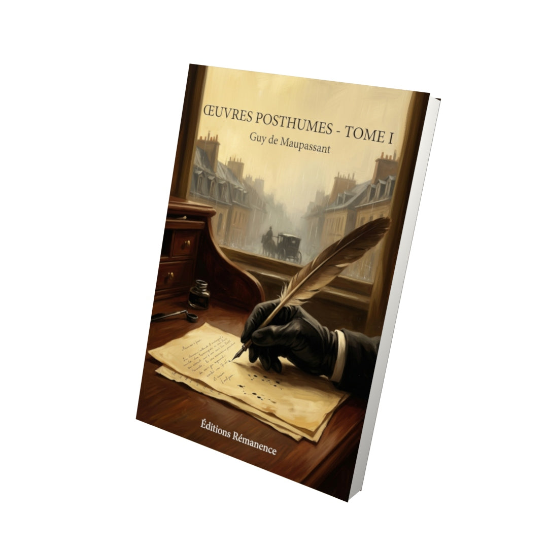 Livre Œuvres posthumes - Tome I par Guy de Maupassant - Vue 3D - Editions Remanence