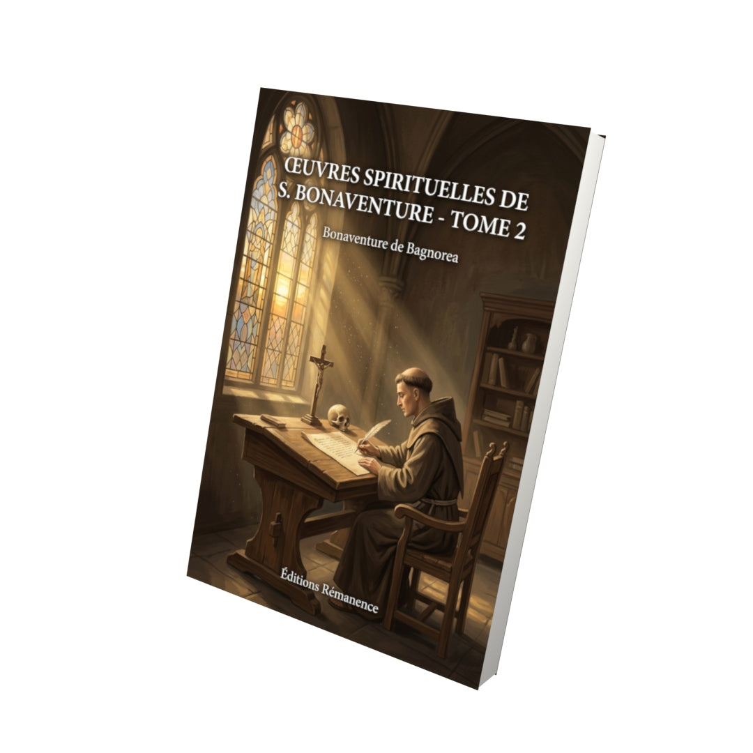 Livre Œuvres spirituelles de S. Bonaventure - Tome 2 par Bonaventure de Bagnorea - Vue 3D - Editions Remanence