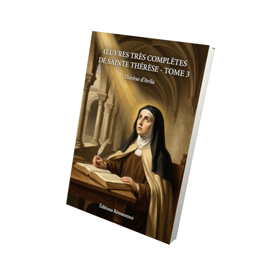 Livre Œuvres très complètes de Sainte Thérèse - Tome 3 par Thérèse d’Avila - Vue 3D - Editions Remanence
