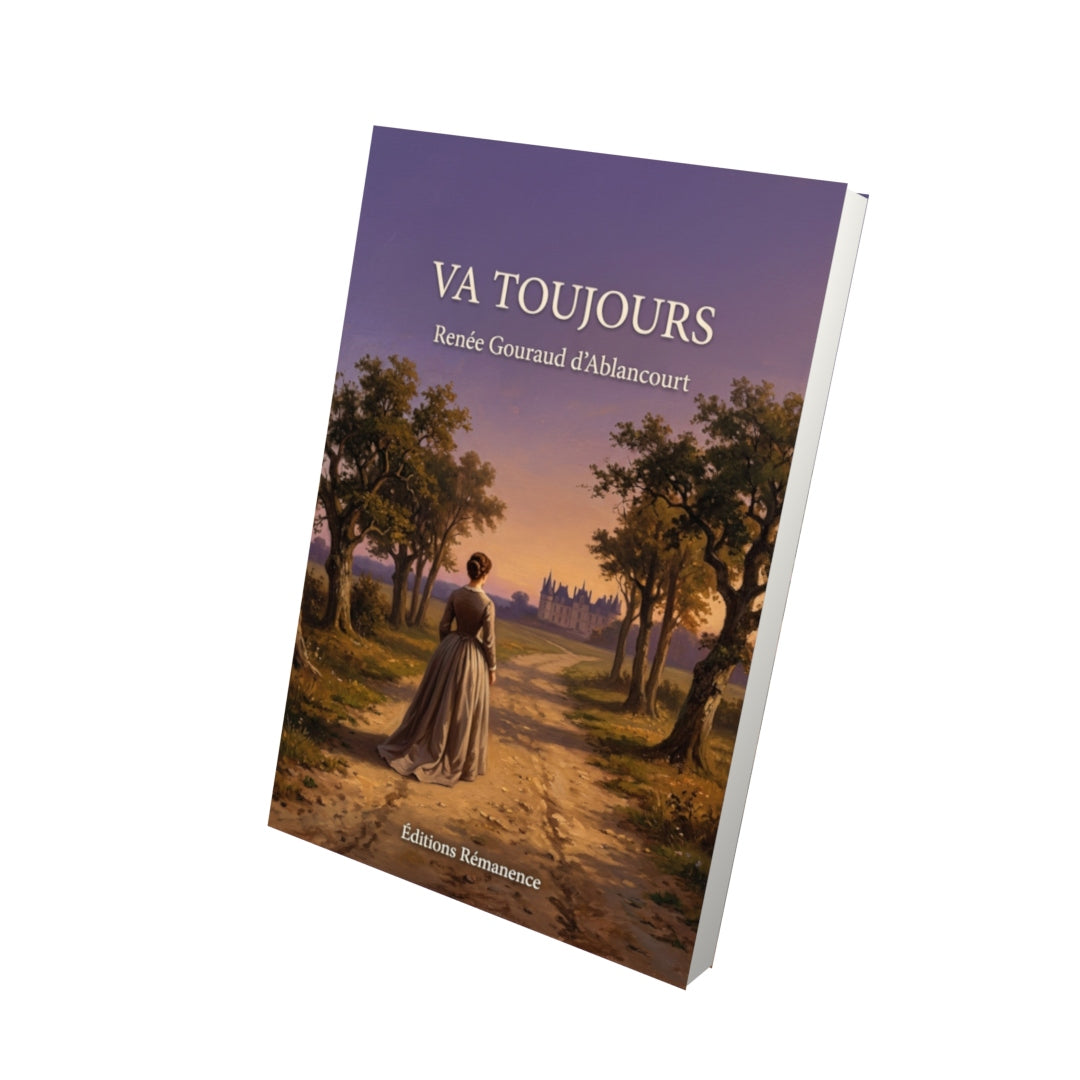 Livre Va toujours par Renée Gouraud d’Ablancourt - Vue 3D - Editions Remanence
