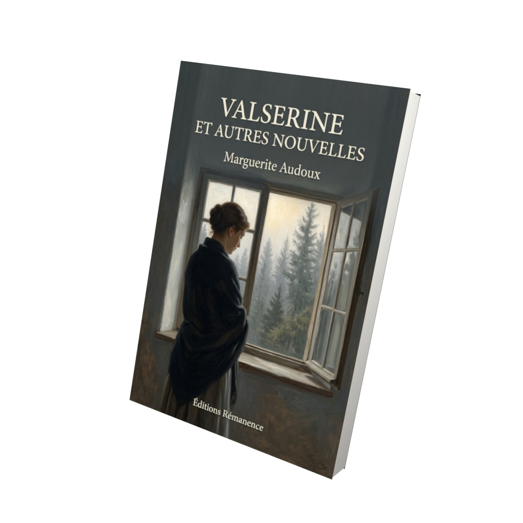 Livre Valserine et autres nouvelles par Marguerite Audoux - Vue 3D - Editions Remanence