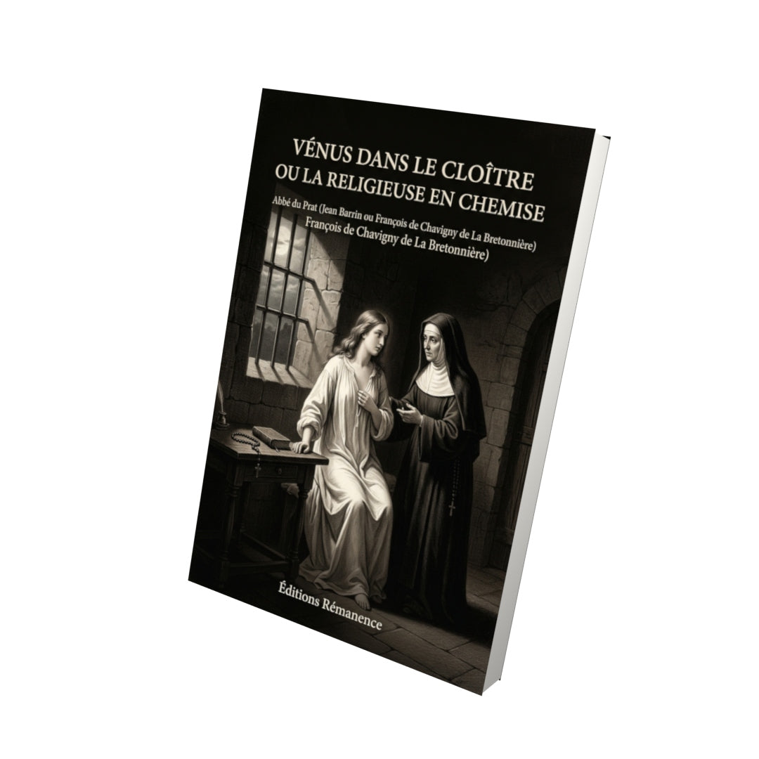 Livre Vénus dans le cloître ou la Religieuse en chemise par Abbé du Prat (Jean Barrin ou François de Chavigny de La Bretonnière) - Vue 3D - Editions Remanence