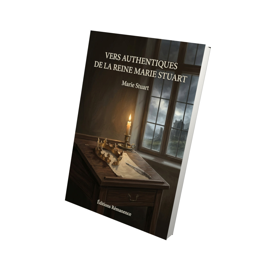 Livre Vers authentiques de la reine Marie Stuart par Marie Stuart - Vue 3D - Editions Remanence