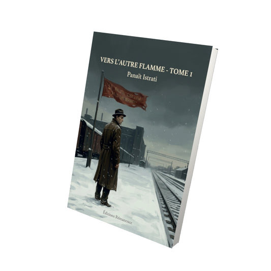 Livre Vers l’autre flamme - Tome 1 par Panaït Istrati - Vue 3D - Editions Remanence