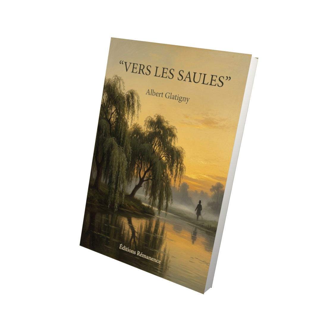 Livre Vers les saules par Albert Glatigny - Vue 3D - Editions Remanence