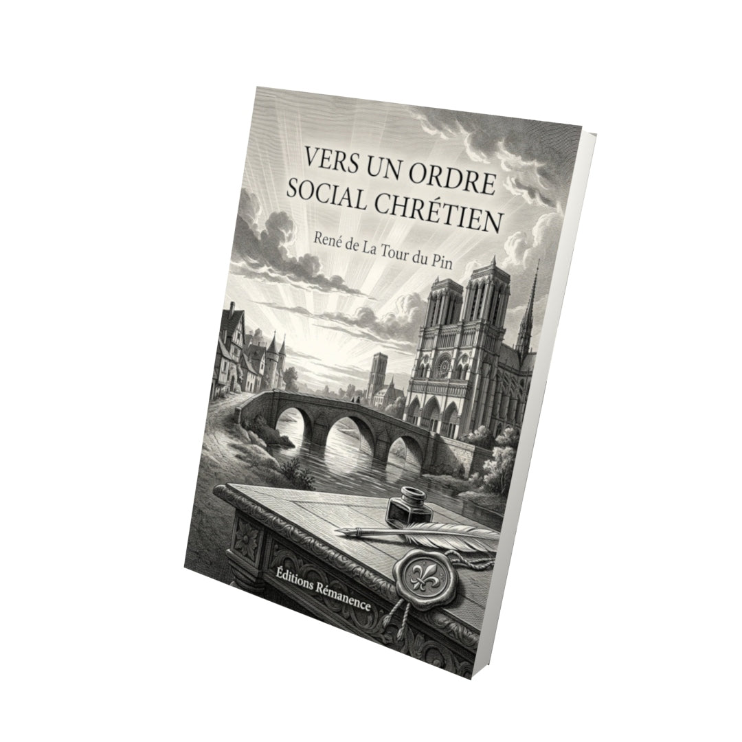 Livre Vers un ordre social chrétien - René de la Tour du Pin - Vue 3D - Editions Remanence
