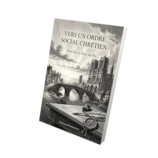 Livre Vers un ordre social chrétien - René de la Tour du Pin - Vue 3D - Editions Remanence