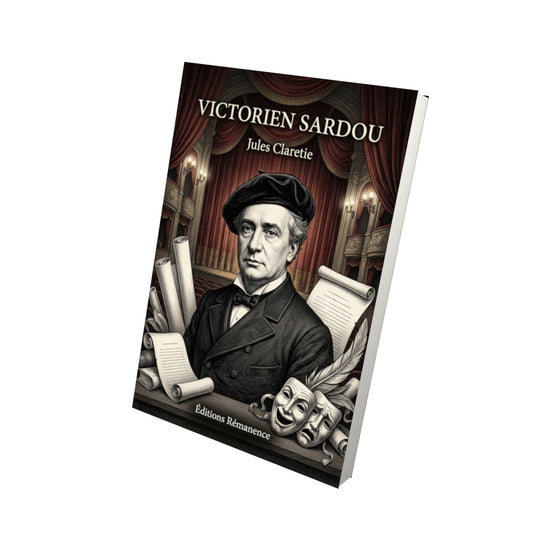 Livre Victorien Sardou par Jules Claretie - Vue 3D - Editions Remanence