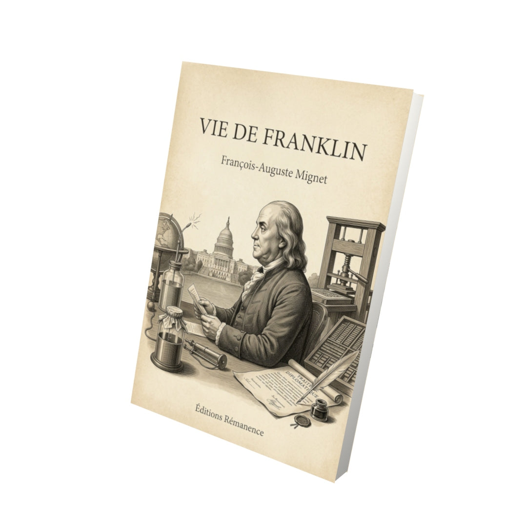 Livre Vie de Franklin - François-Auguste Mignet - Vue 3D - Editions Remanence