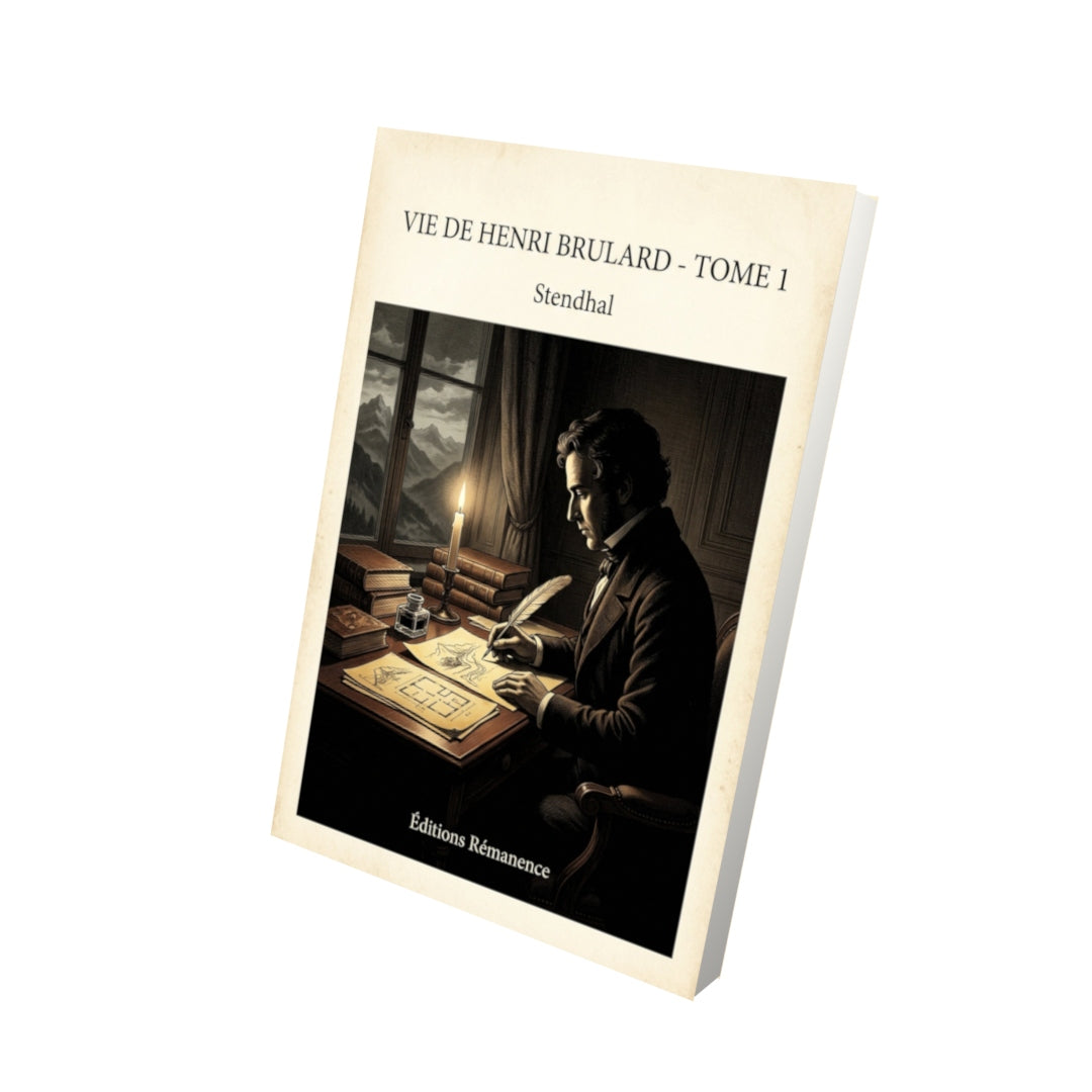 Livre Vie de Henri Brulard - Tome 1 - Stendhal - Vue 3D - Editions Remanence