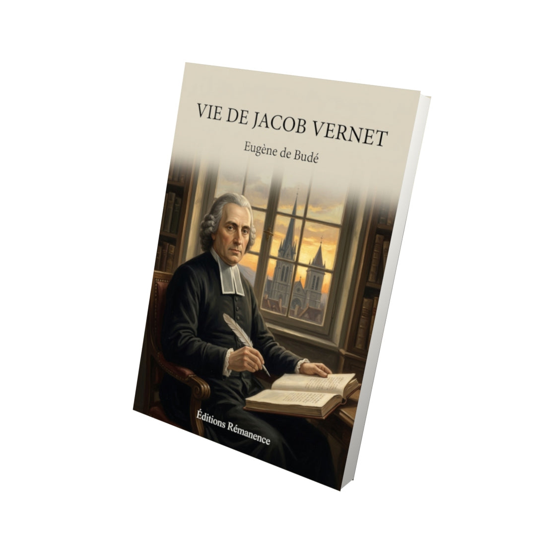 Livre Vie de Jacob Vernet par Eugène de Budé - Vue 3D - Editions Remanence