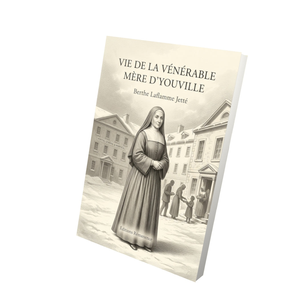 Livre Vie de la vénérable mère d’Youville par Berthe Laflamme Jetté - Vue 3D - Editions Remanence