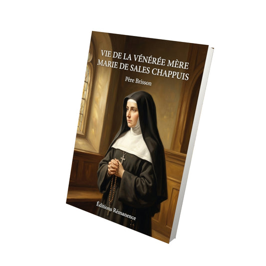 Livre Vie de la vénérée mère Marie de Sales Chappuis - Père Brisson - Vue 3D - Editions Remanence
