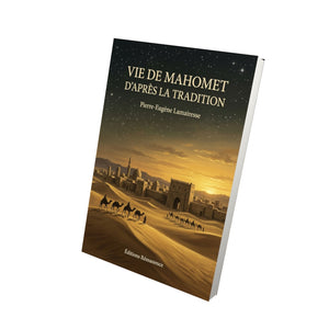 Vie de Mahomet d'après la tradition - Pierre-Eugène Lamairesse