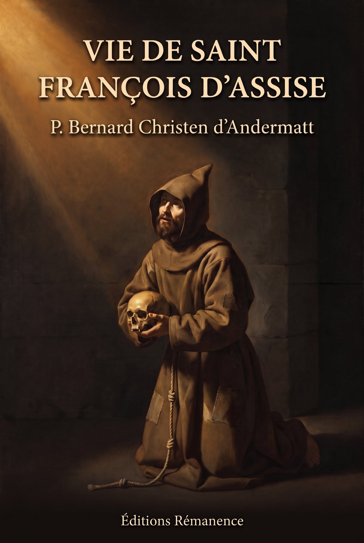 Livre Vie de Saint François d'Assise – P. Bernard Christen d'Andermatt - Couverture - Éditions Rémanence
