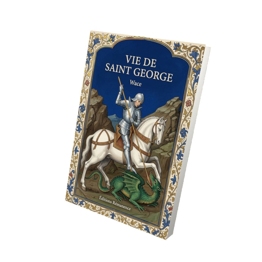 Livre Vie de saint George par Wace - Vue 3D - Editions Remanence