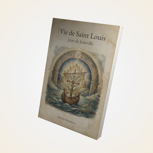 Vie de Saint Louis – Jean de Joinville