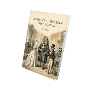 Vie privée et publique des animaux - P.-J. Stahl