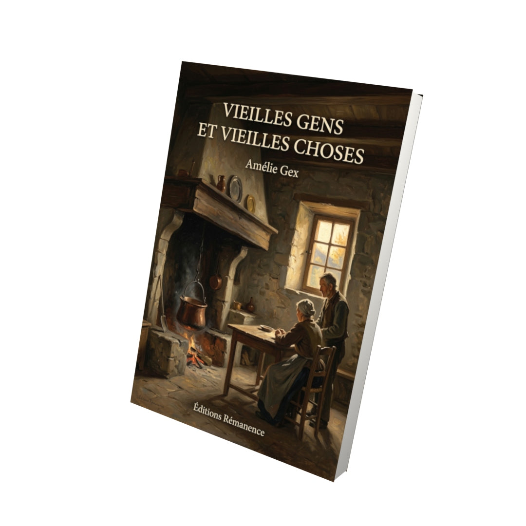 Livre Vieilles gens et vieilles choses par Amélie Gex - Vue 3D - Editions Remanence