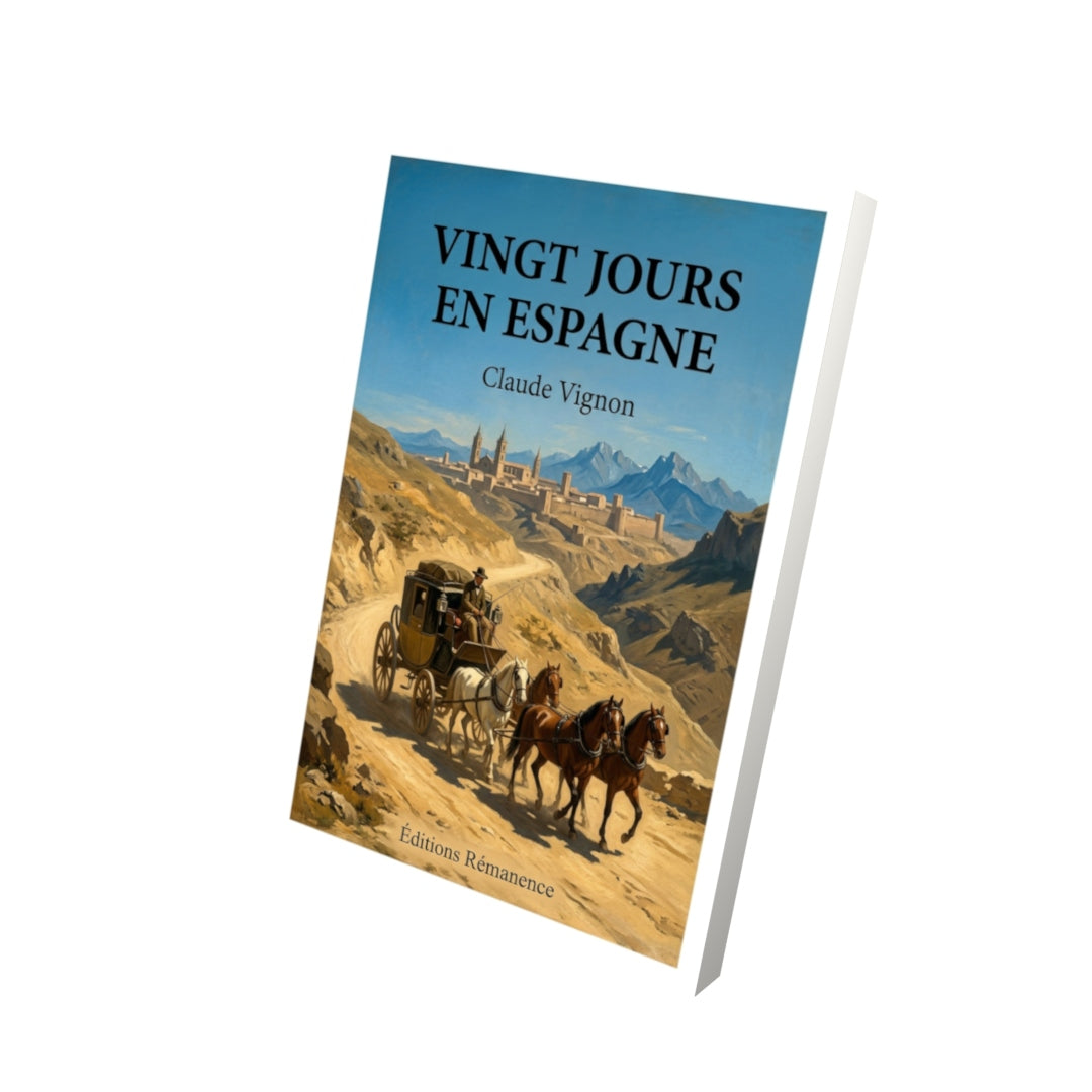 Livre Vingt Jours en Espagne par Claude Vignon - Vue 3D - Editions Remanence
