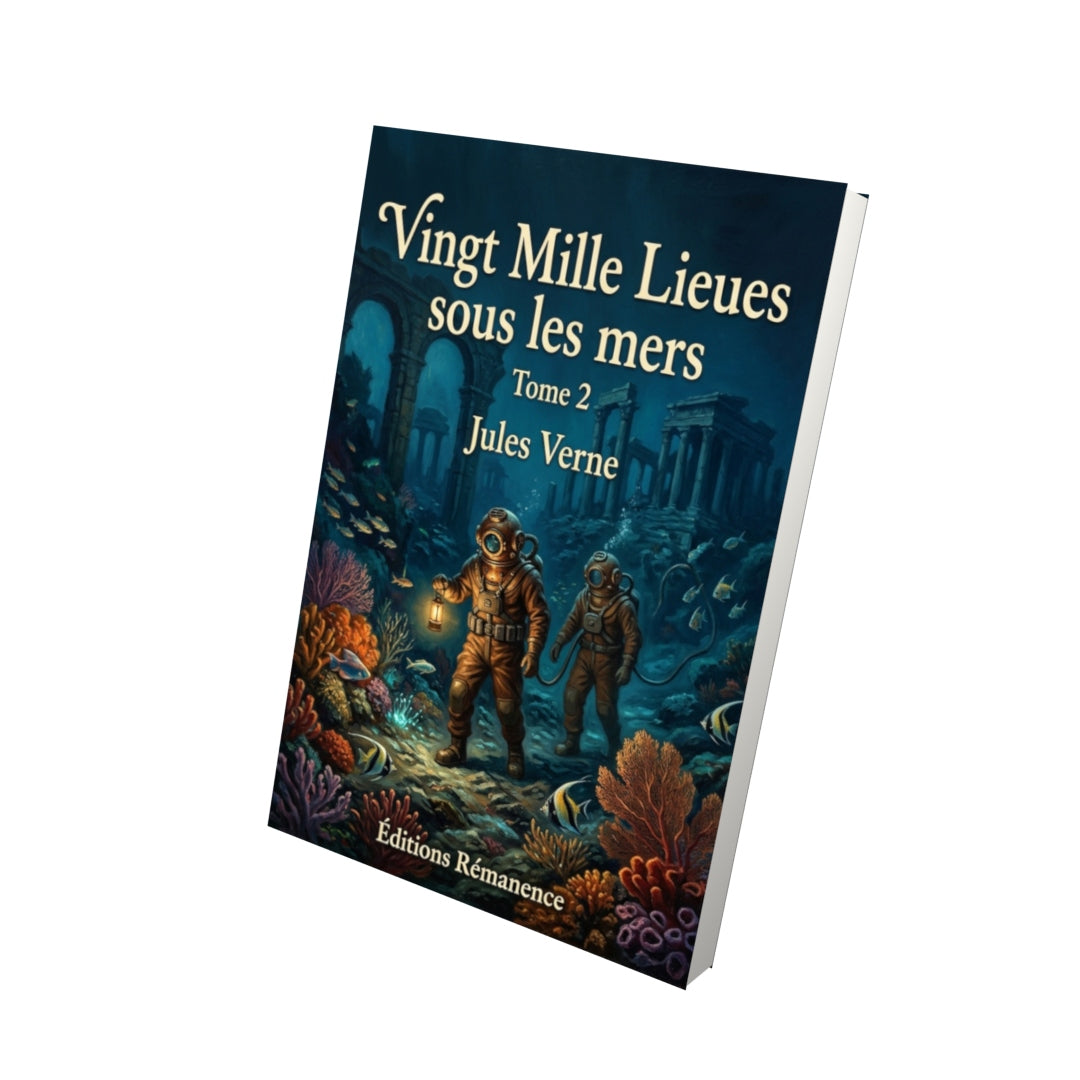 Livre Vingt Mille Lieues Sous Les Mers - Tome 2 - Jules Verne - Vue 3D - Editions Remanence
