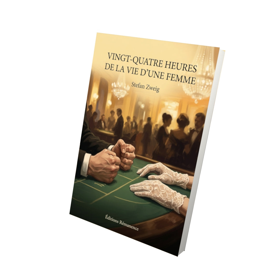 Livre Vingt-quatre heures de la vie d’une femme par Stefan Zweig - Vue 3D - Editions Remanence