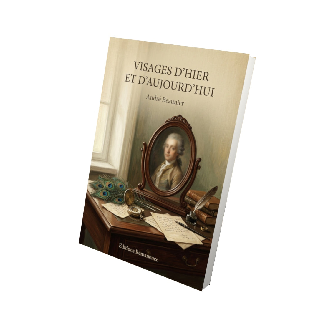 Livre Visages d'hier et d'aujourd'hui - André Beaunier - Vue 3D - Editions Remanence