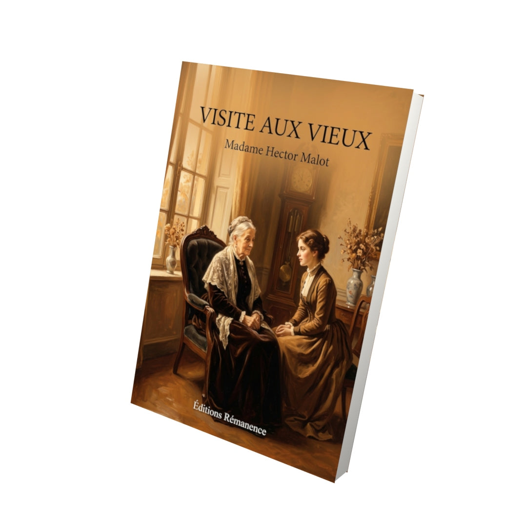 Livre Visite aux vieux par Madame Hector Malot - Vue 3D - Editions Remanence