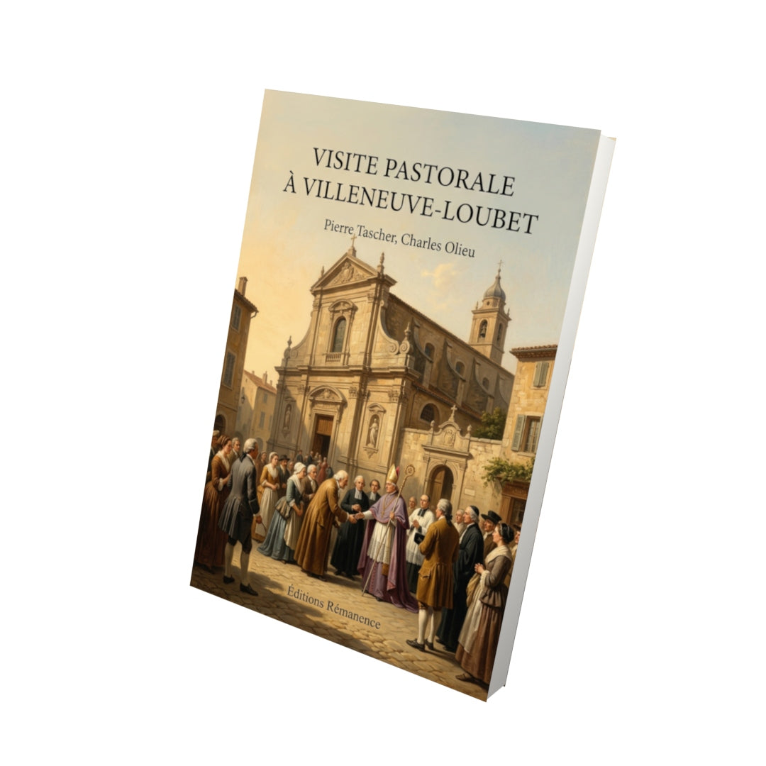 Livre Visite pastorale à Villeneuve-Loubet par Pierre Tascher, Charles Olieu - Vue 3D - Editions Remanence