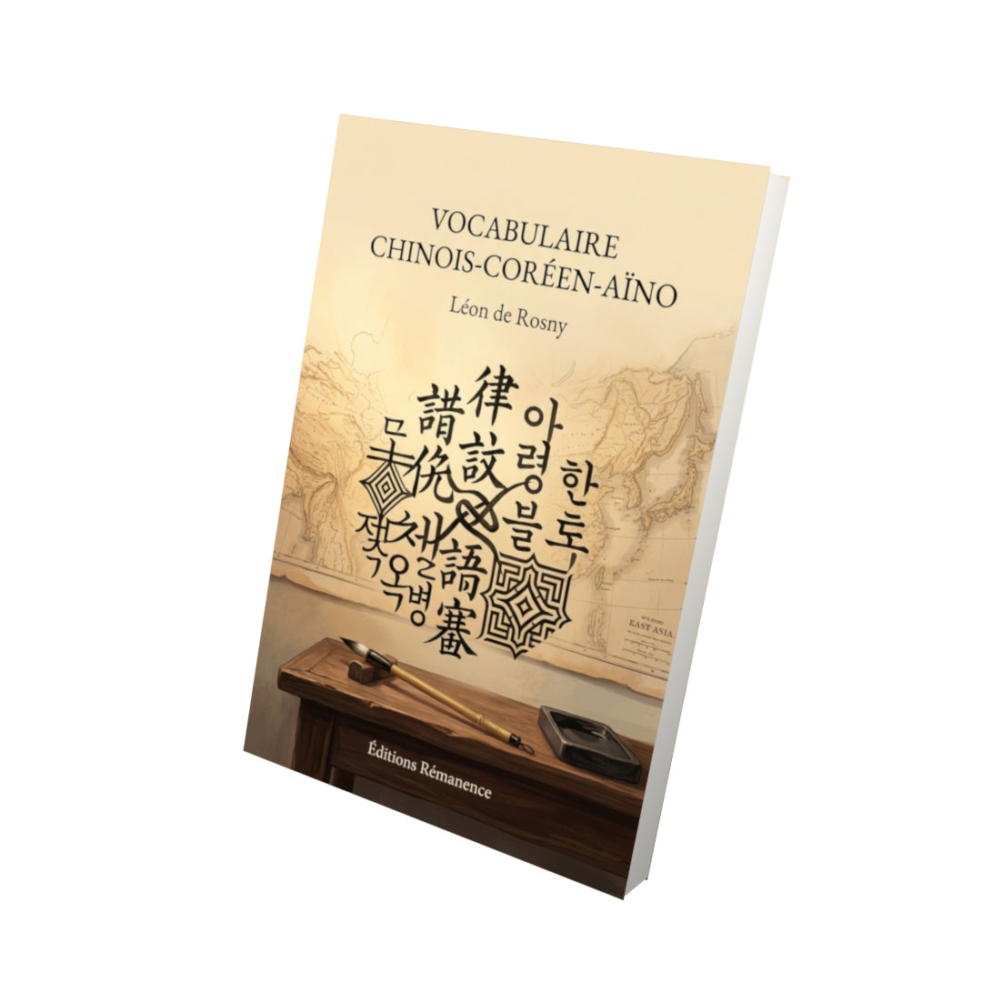 Livre Vocabulaire chinois-coréen-aïno par Léon de Rosny - Vue 3D - Editions Remanence