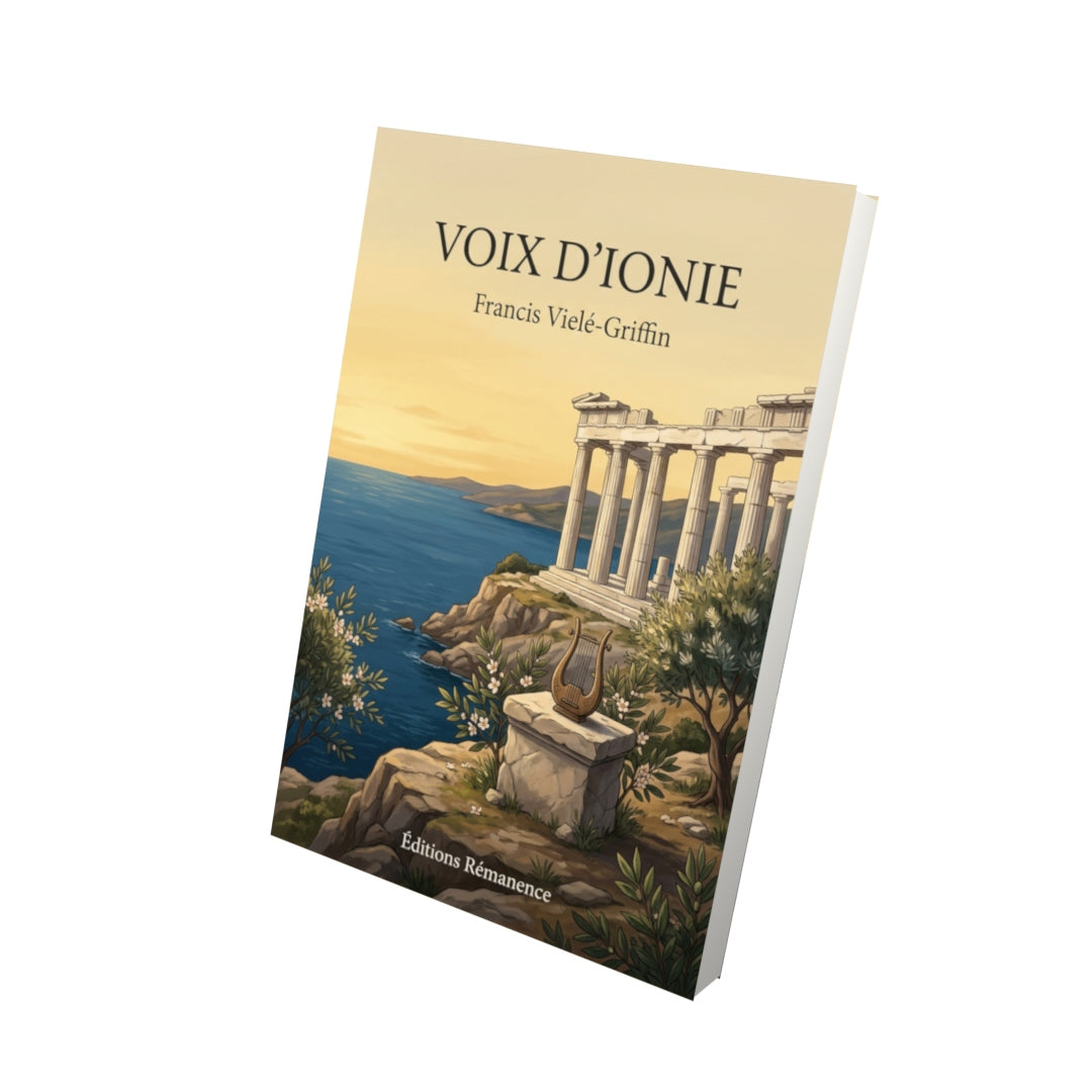 Livre Voix d’Ionie par Francis Vielé-Griffin - Vue 3D - Editions Remanence
