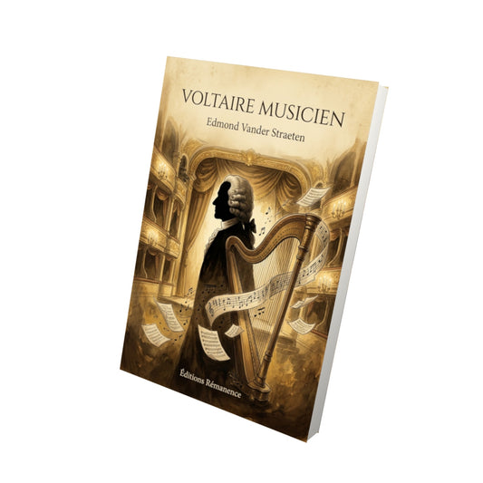 Livre Voltaire musicien par Edmond Vander Straeten - Vue 3D - Editions Remanence