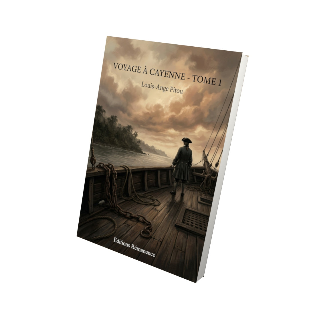 Livre Voyage à Cayenne - Tome 1 par Louis-Ange Pitou - Vue 3D - Editions Remanence