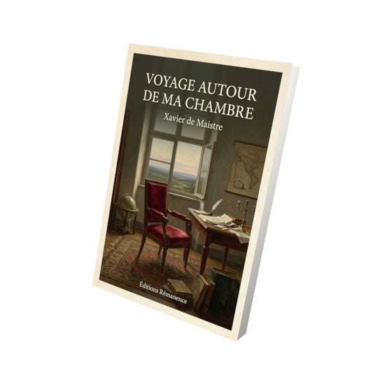 Livre Voyage autour de ma chambre - Xavier de Maistre - Vue 3D - Editions Remanence